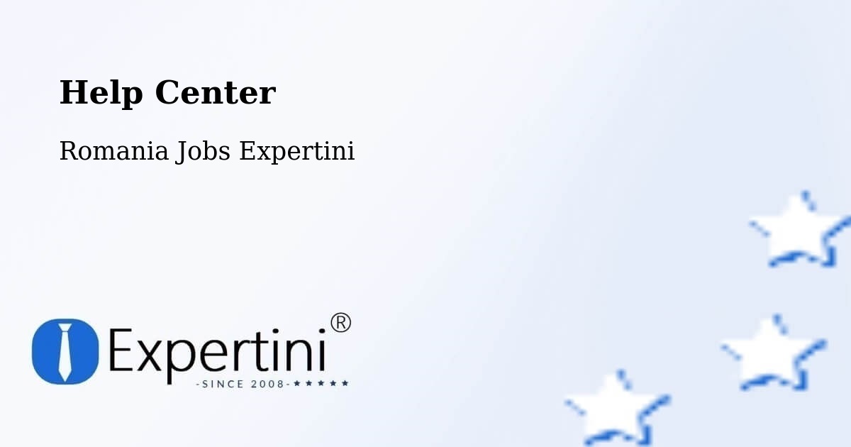 Help Center – Milcovul - Romania Jobs Expertini